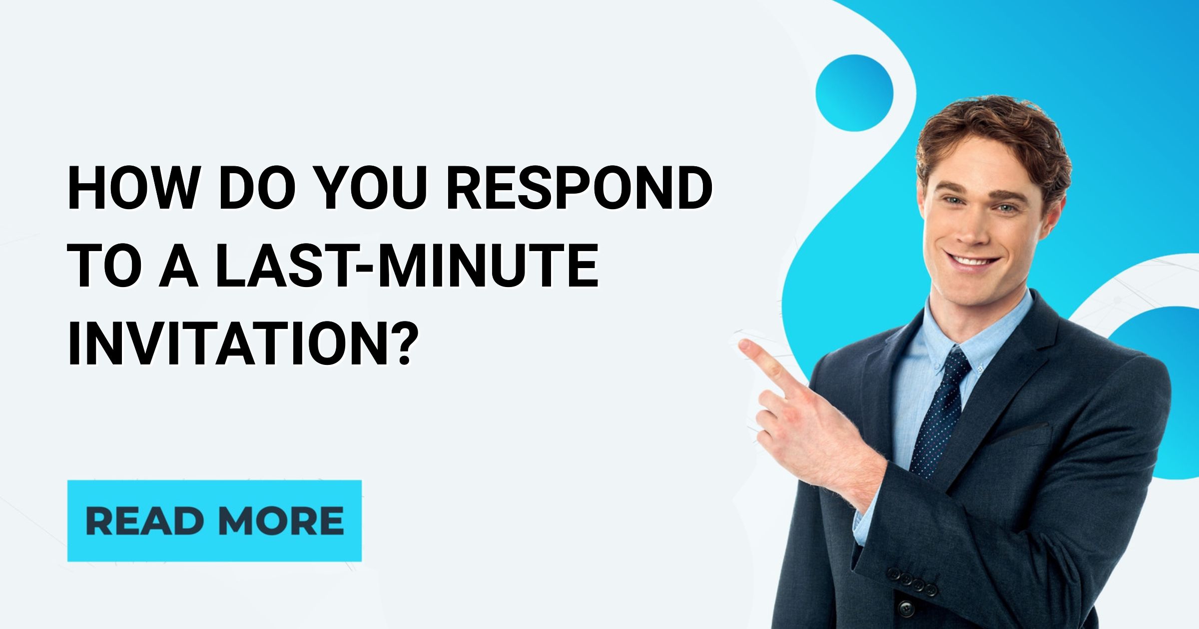 How Do You Respond to A LastMinute Invitation? English Intelligent