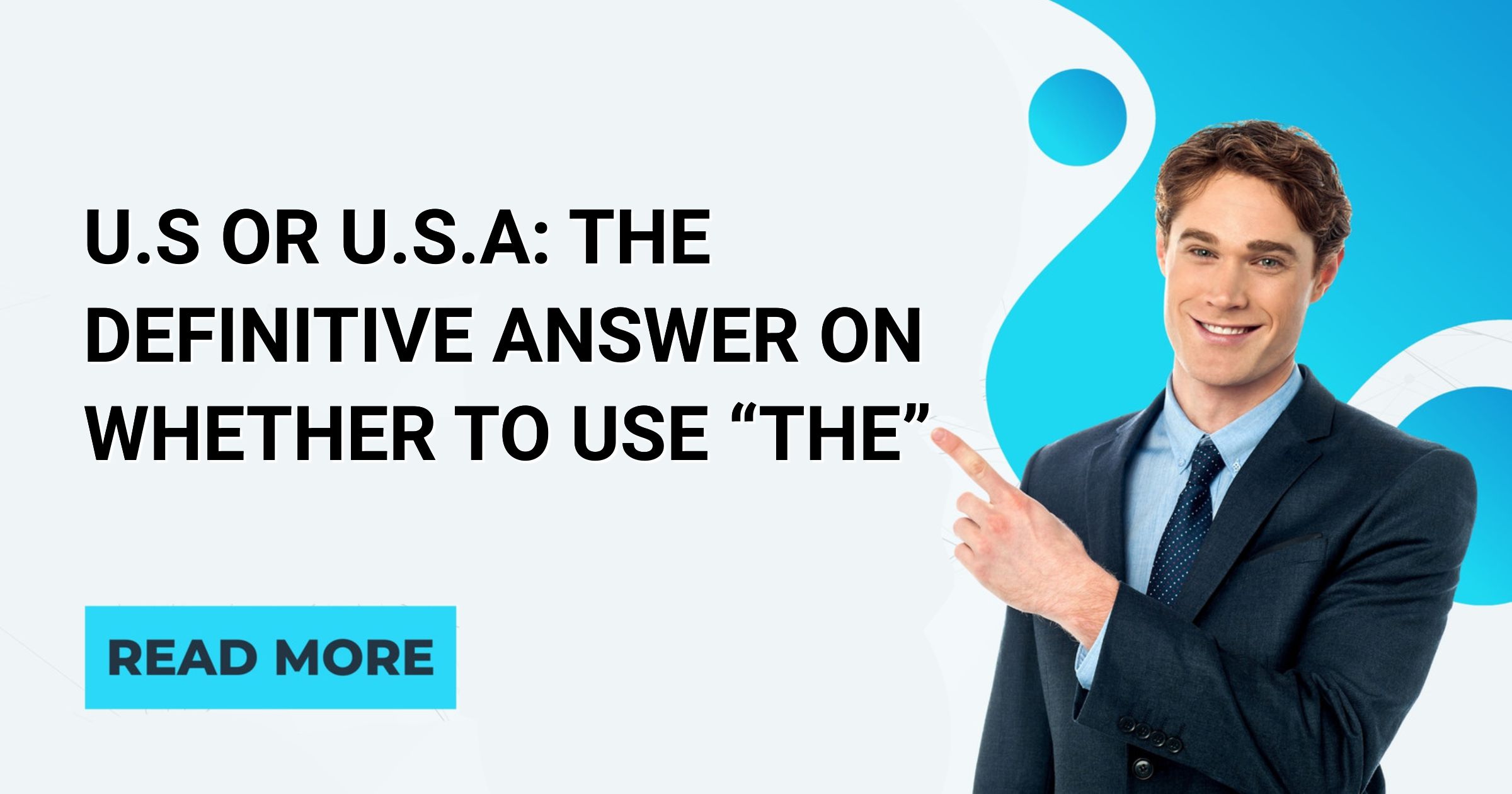 U.S OR U.S.A: The Definitive Answer on Whether to Use “The” - English ...