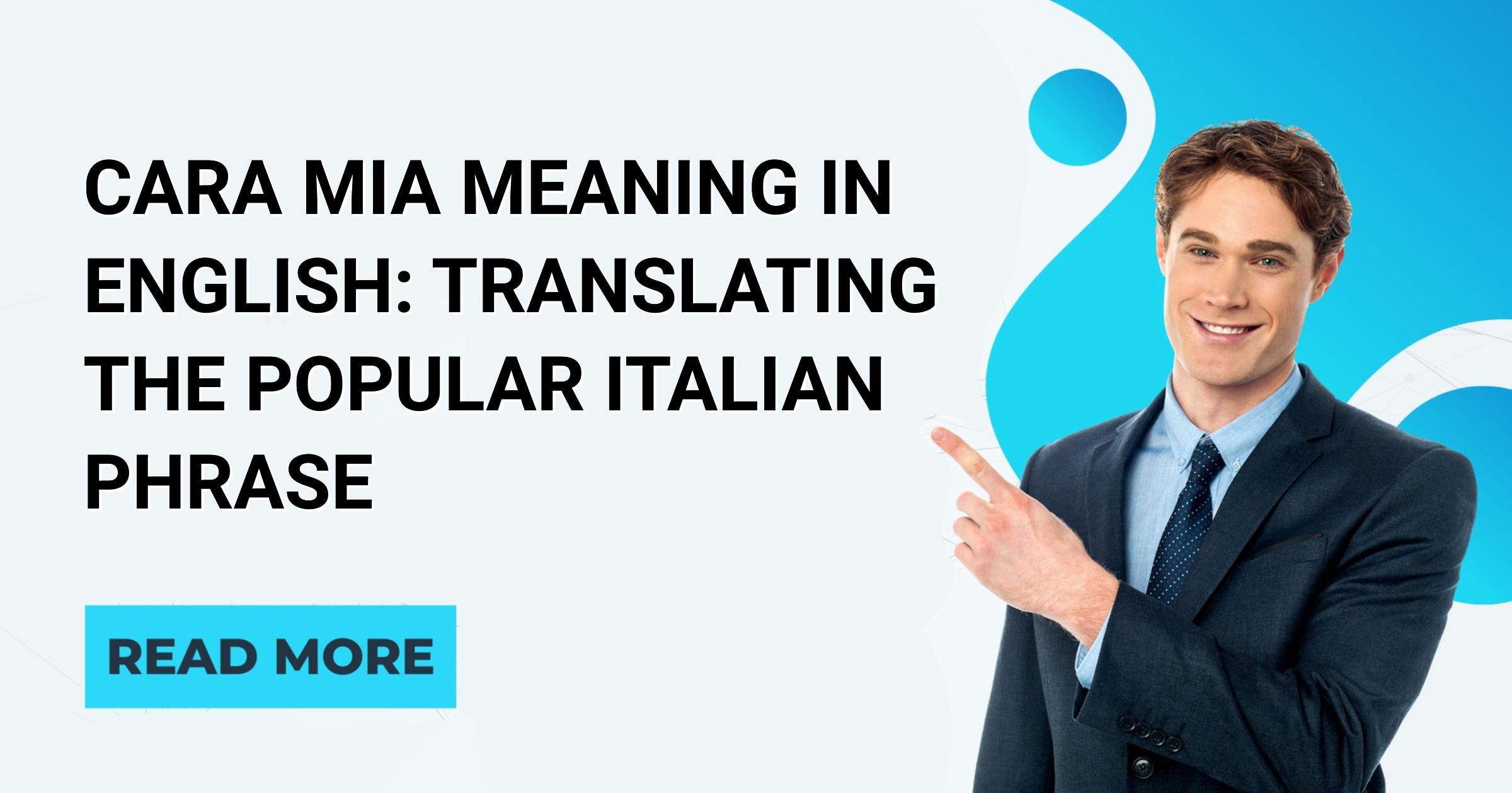 Cara Mia Meaning in English: Translating the Popular Italian Phrase ...