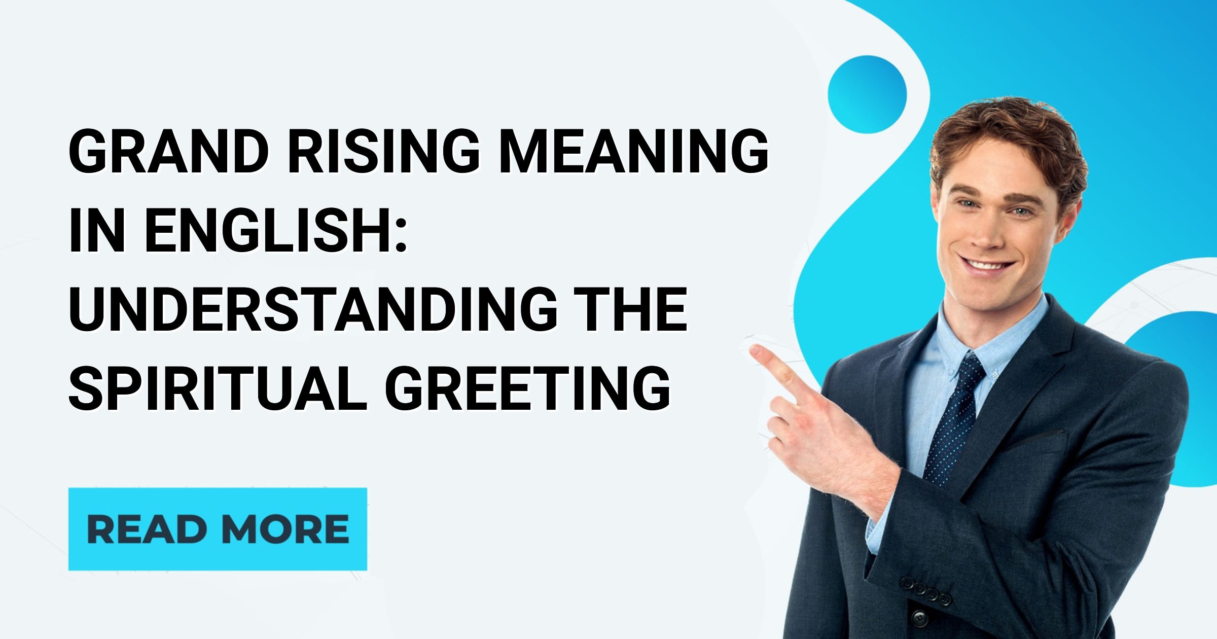 Grand Rising Meaning in English: Understanding the Spiritual Greeting ...