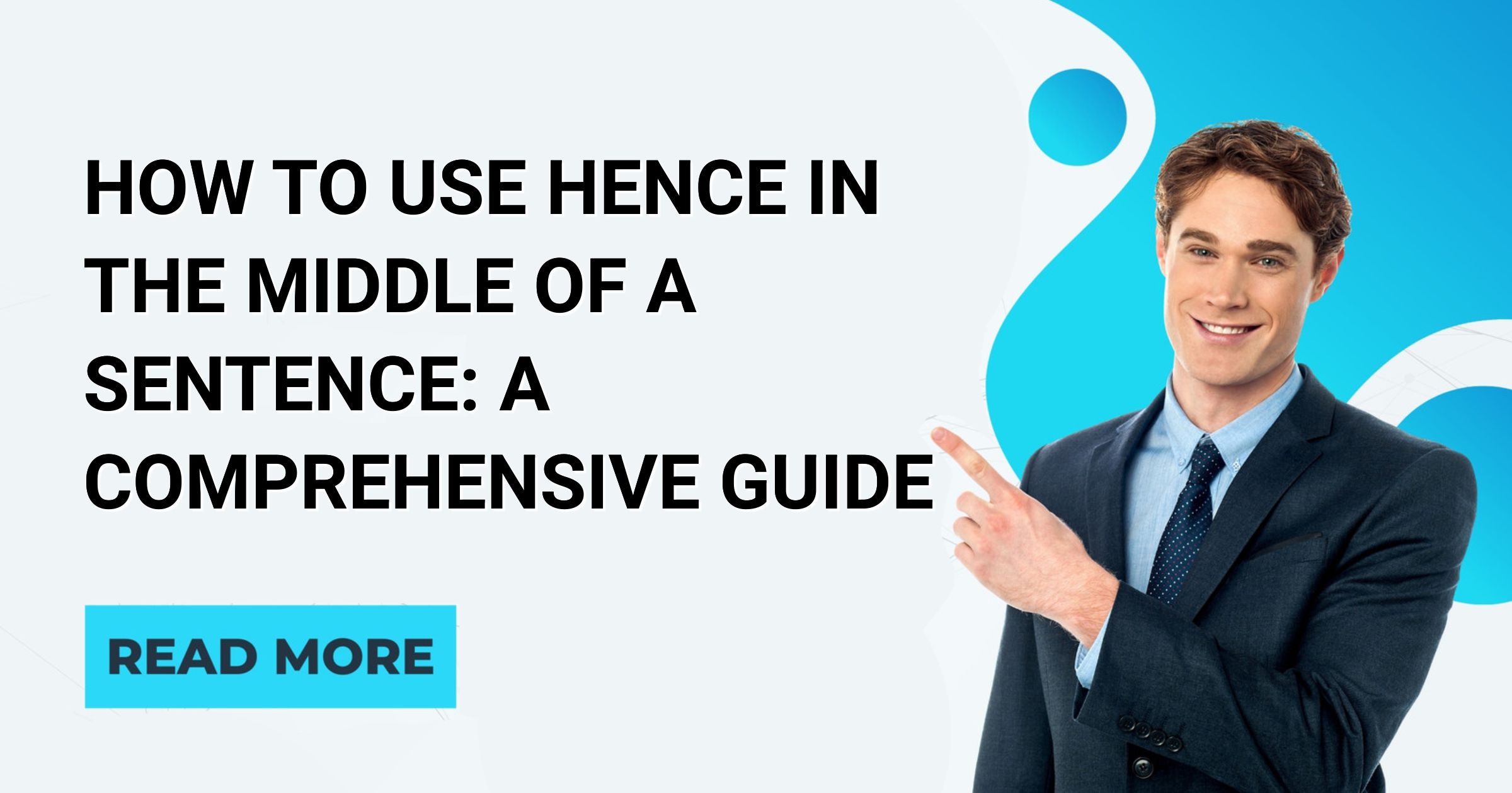 How to Use Hence in the Middle of a Sentence: A Comprehensive Guide ...