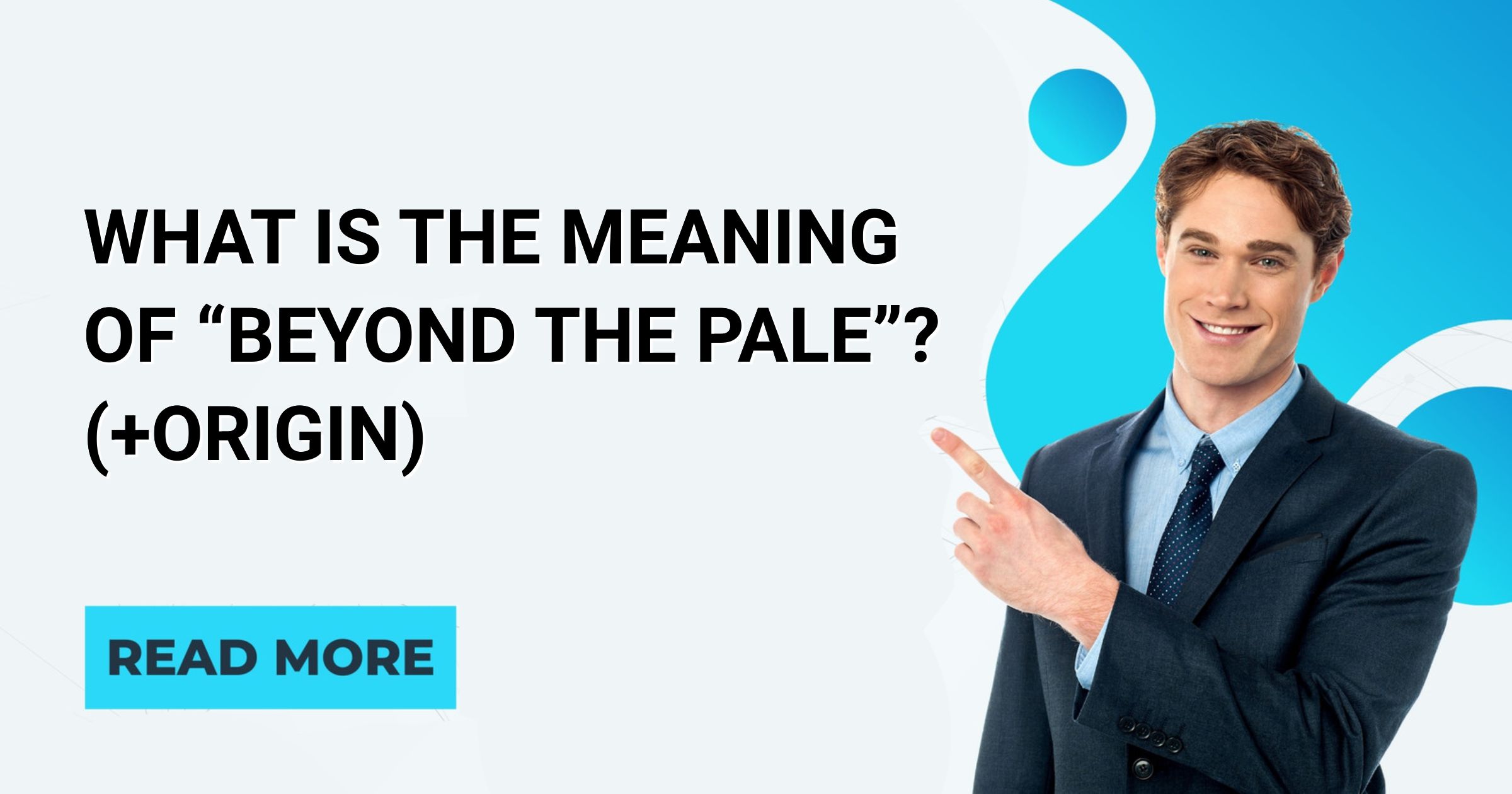 What Is the Meaning of “Beyond the Pale”?(+Origin) English Intelligent